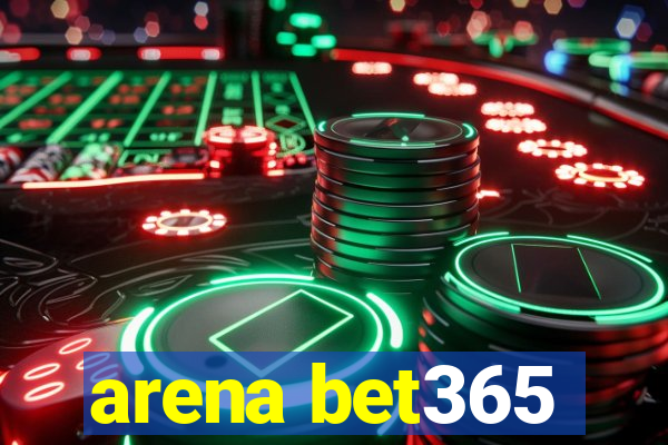 arena bet365