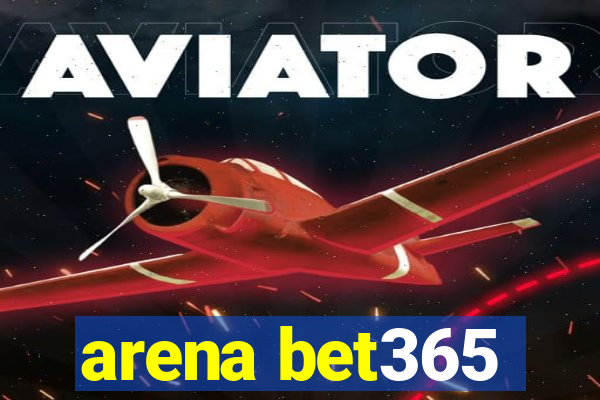 arena bet365