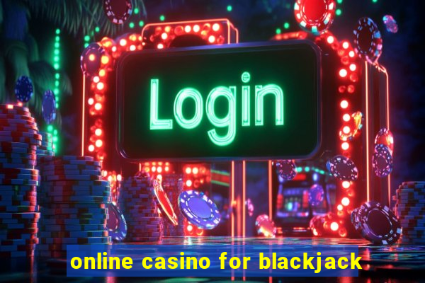 online casino for blackjack