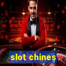 slot chines