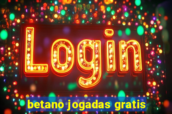 betano jogadas gratis