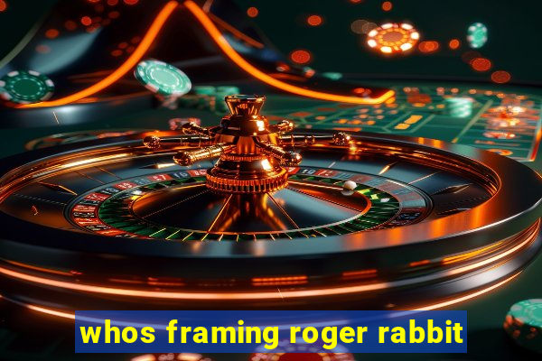 whos framing roger rabbit