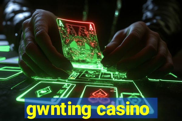 gwnting casino