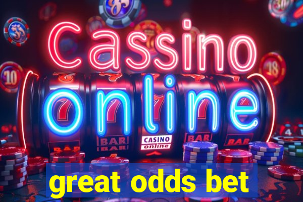 great odds bet