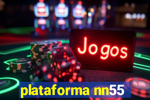 plataforma nn55