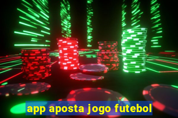 app aposta jogo futebol