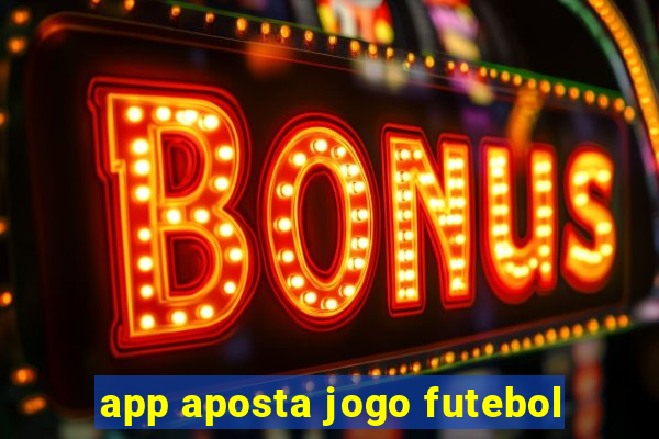 app aposta jogo futebol