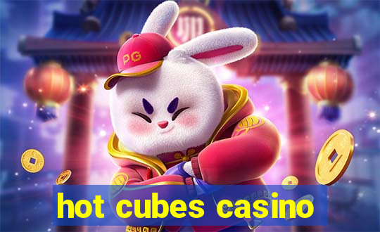 hot cubes casino