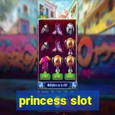 princess slot