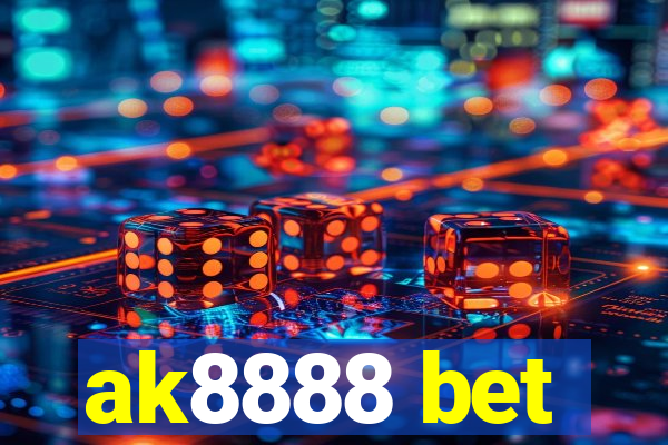 ak8888 bet