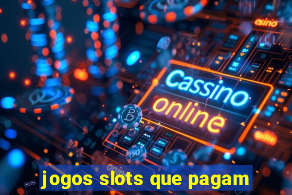 jogos slots que pagam