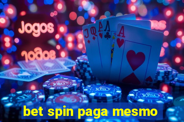 bet spin paga mesmo