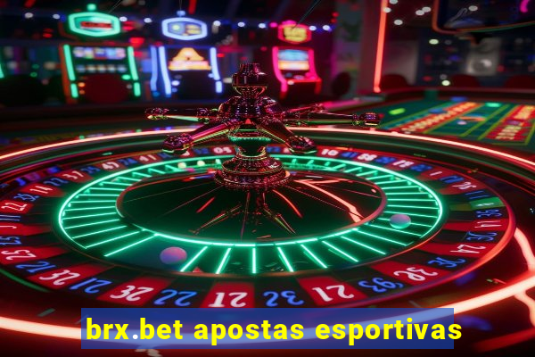 brx.bet apostas esportivas