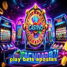 play bets apostas