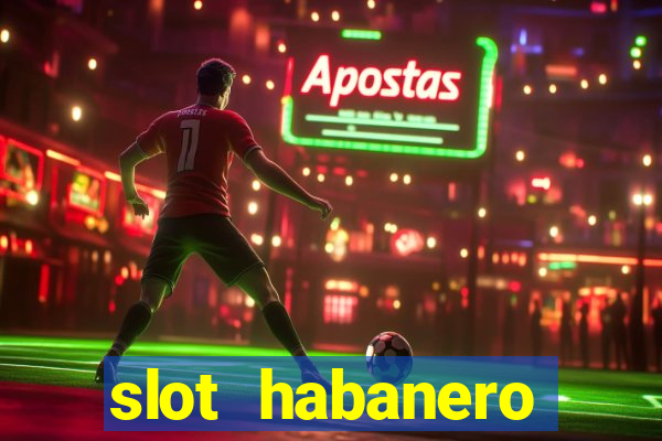 slot habanero gampang menang