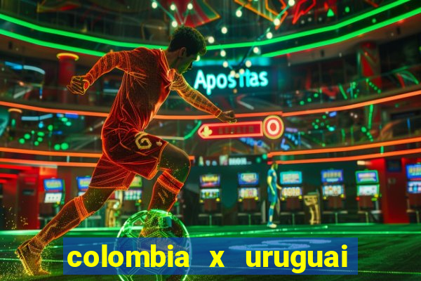 colombia x uruguai onde assistir