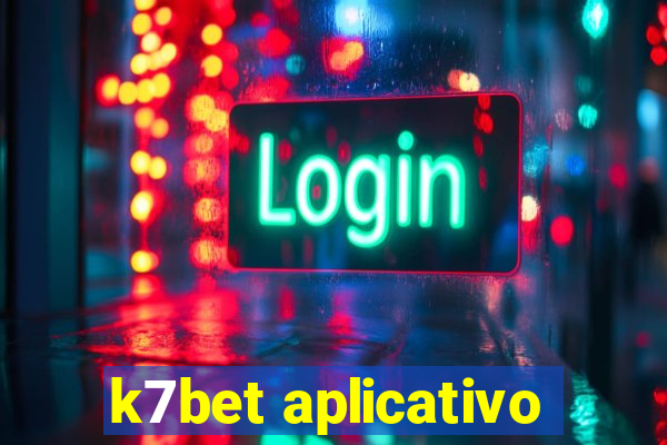 k7bet aplicativo