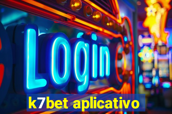 k7bet aplicativo