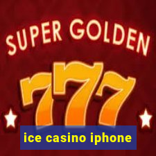 ice casino iphone