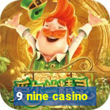 9 nine casino