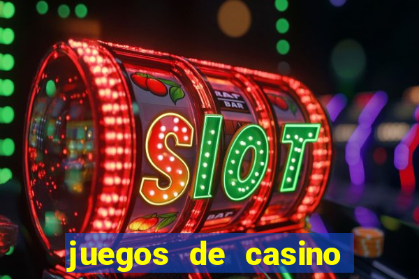 juegos de casino on line