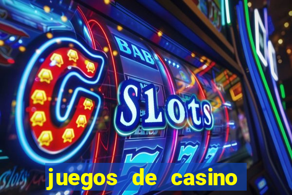 juegos de casino on line