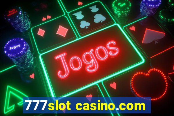 777slot casino.com