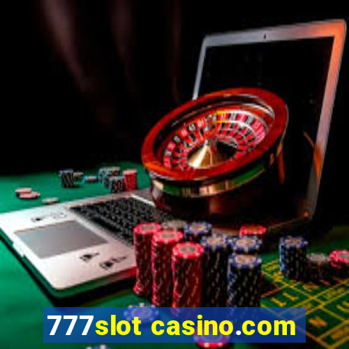 777slot casino.com