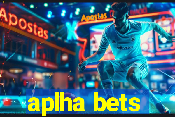 aplha bets