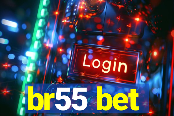 br55 bet