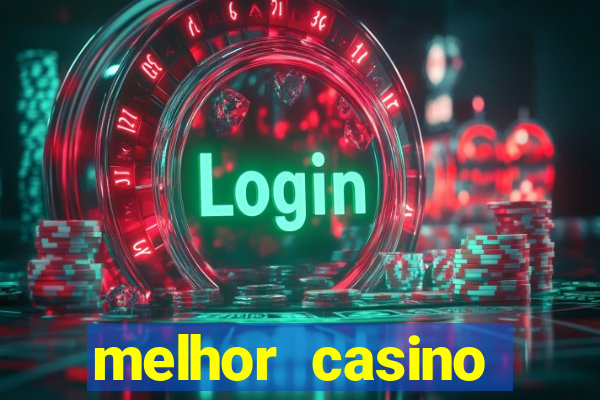 melhor casino online do mundo