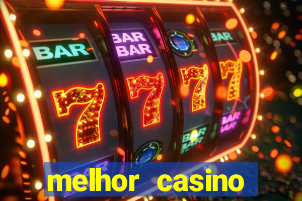 melhor casino online do mundo