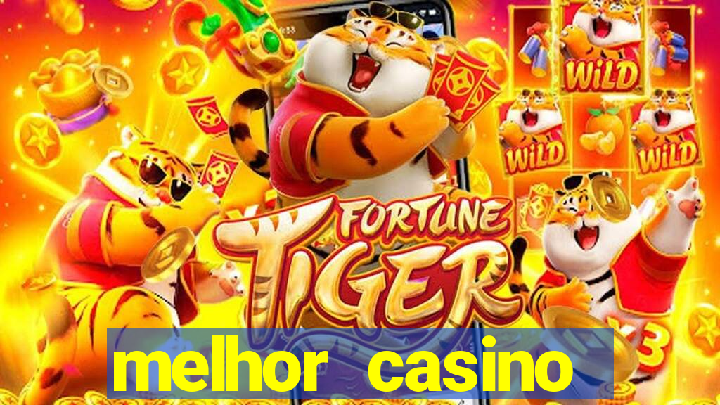 melhor casino online do mundo