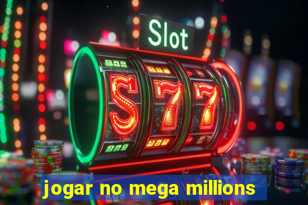 jogar no mega millions