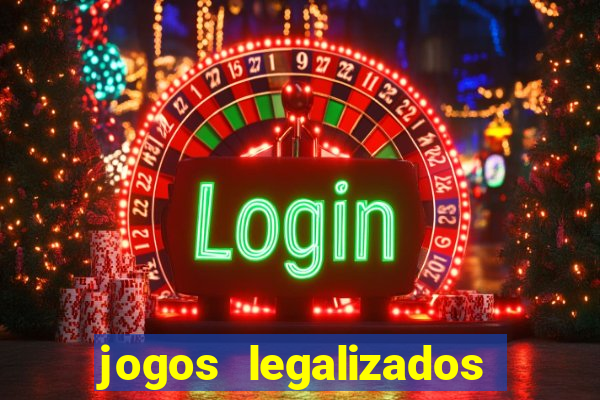 jogos legalizados no brasil