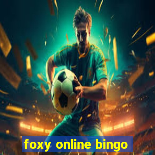 foxy online bingo