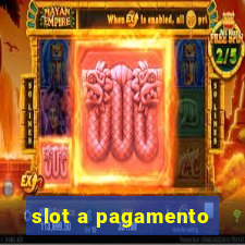 slot a pagamento