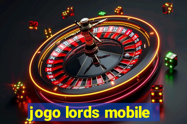 jogo lords mobile