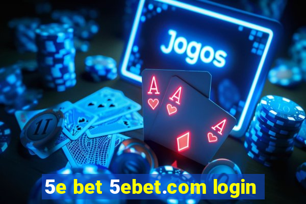 5e bet 5ebet.com login