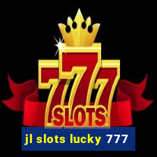 jl slots lucky 777