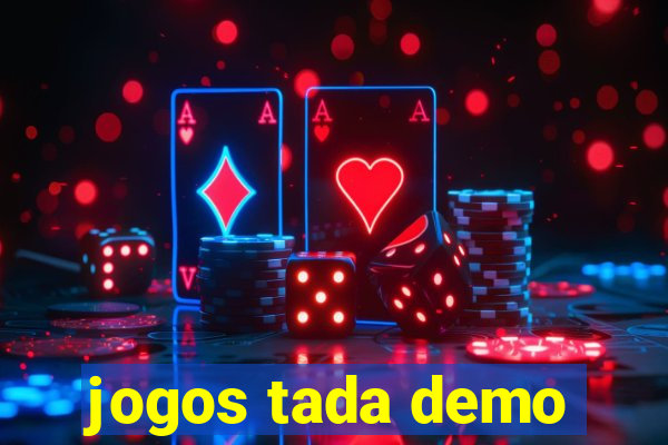 jogos tada demo