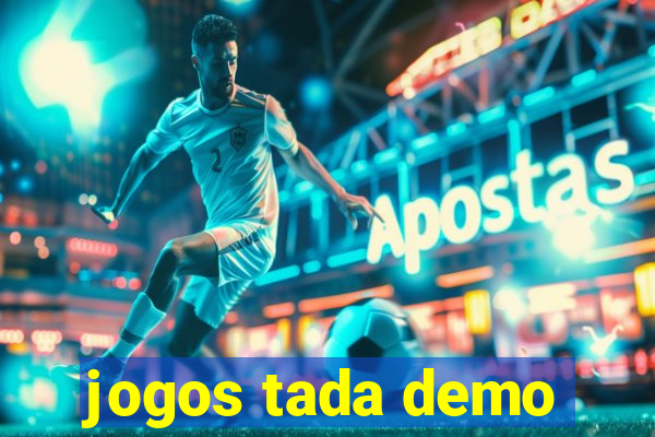 jogos tada demo