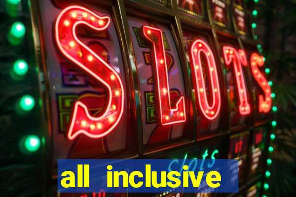 all inclusive resort with casino