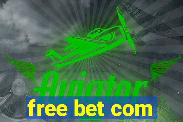 free bet com