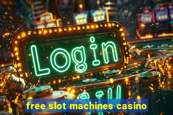 free slot machines casino