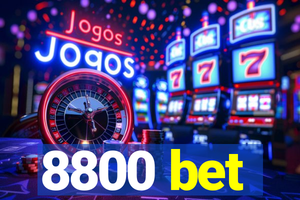 8800 bet