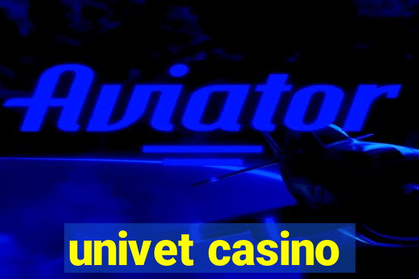 univet casino