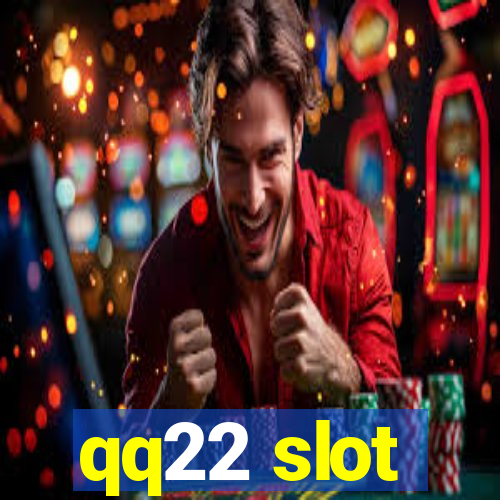 qq22 slot