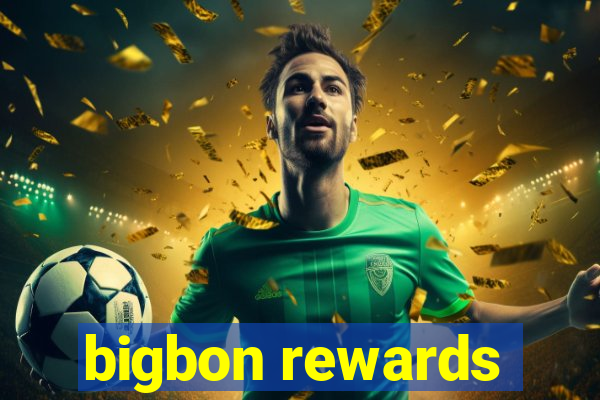 bigbon rewards