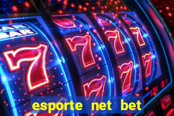 esporte net bet apostas online